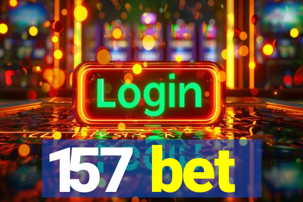 157 bet
